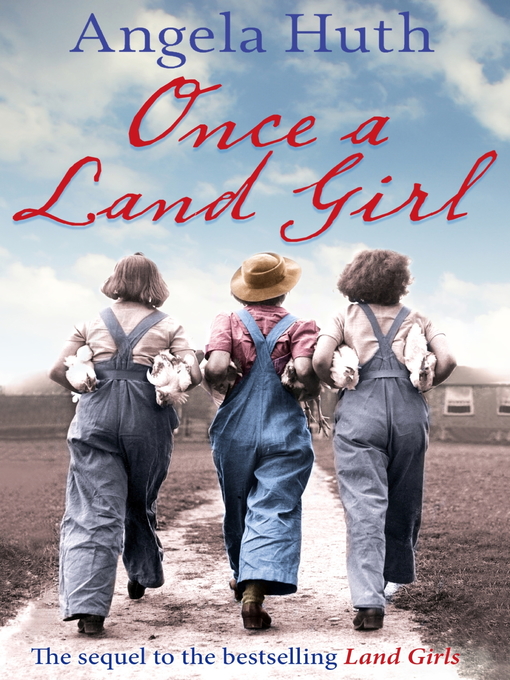Title details for Once a Land Girl by Angela Huth - Available